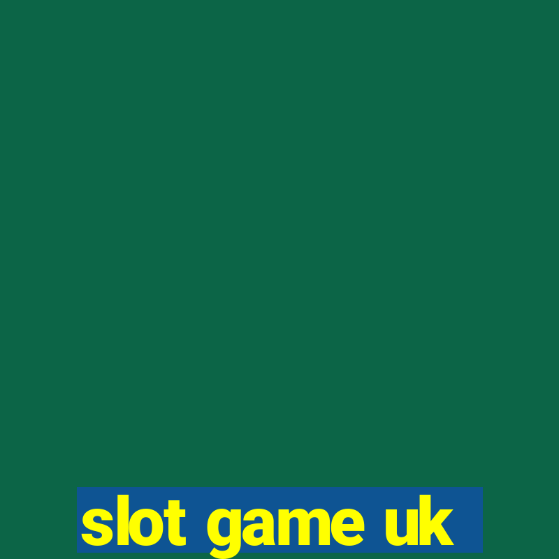 slot game uk