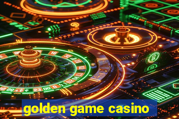 golden game casino