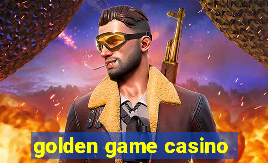 golden game casino