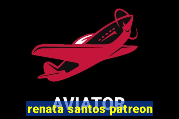 renata santos patreon