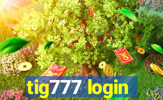 tig777 login