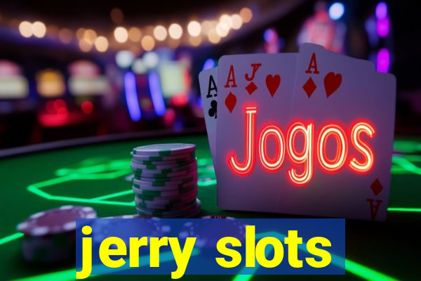 jerry slots