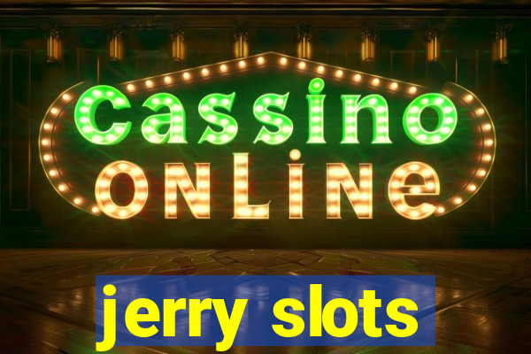 jerry slots