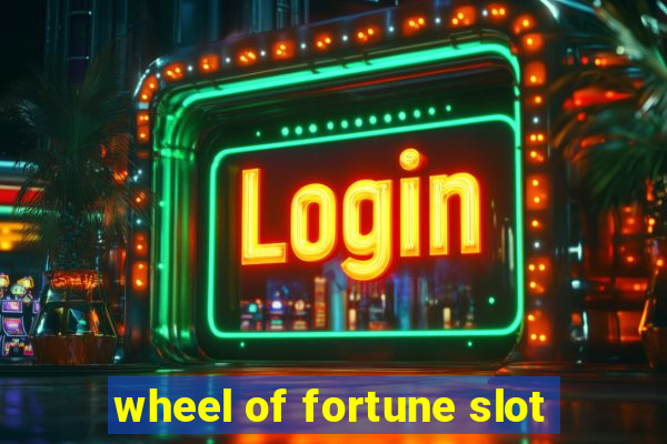 wheel of fortune slot