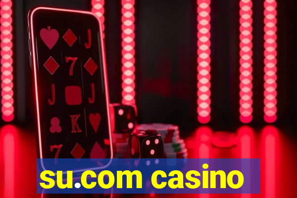 su.com casino