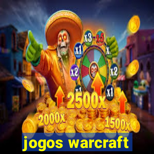 jogos warcraft