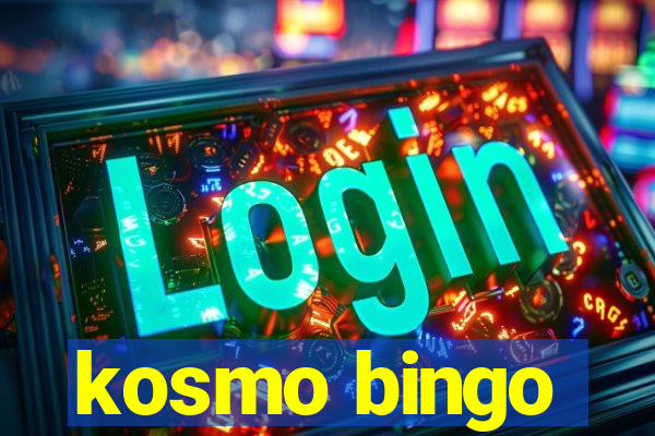 kosmo bingo