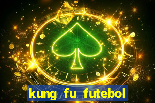 kung fu futebol clube dublado download utorrent