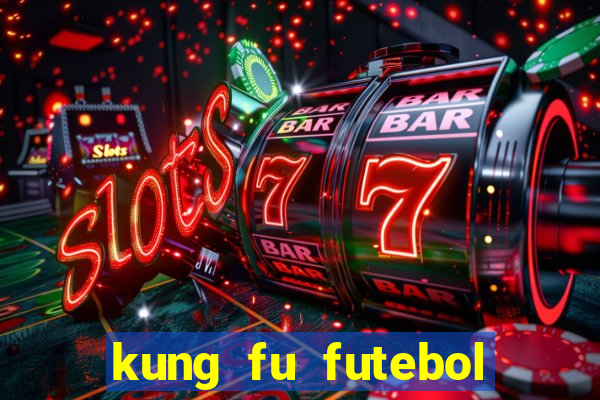 kung fu futebol clube dublado download utorrent