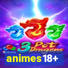 animes18+