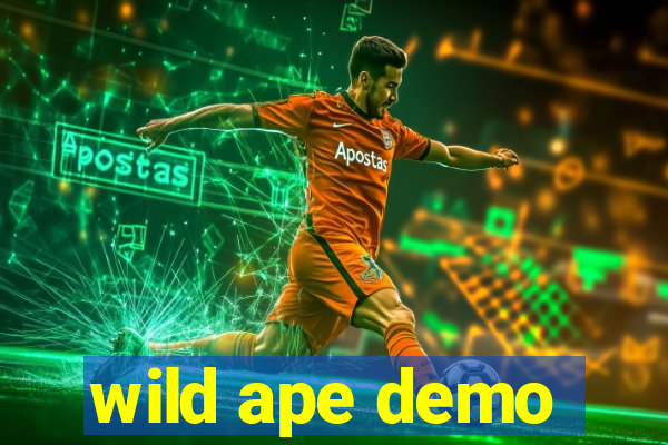 wild ape demo