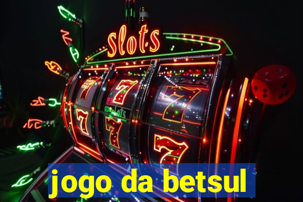 jogo da betsul