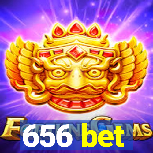 656 bet