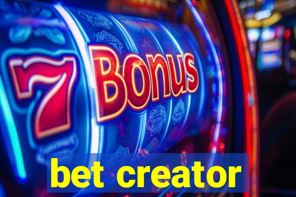 bet creator