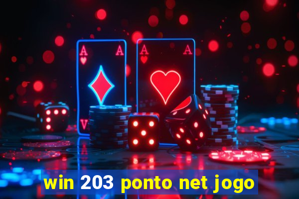 win 203 ponto net jogo