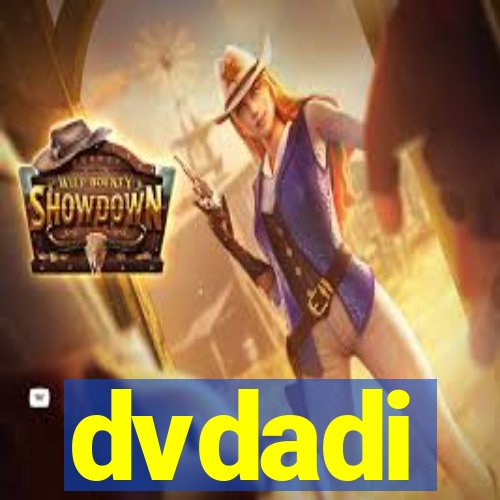 dvdadi