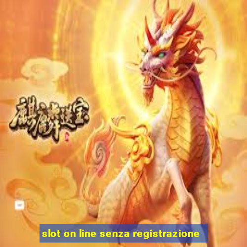 slot on line senza registrazione