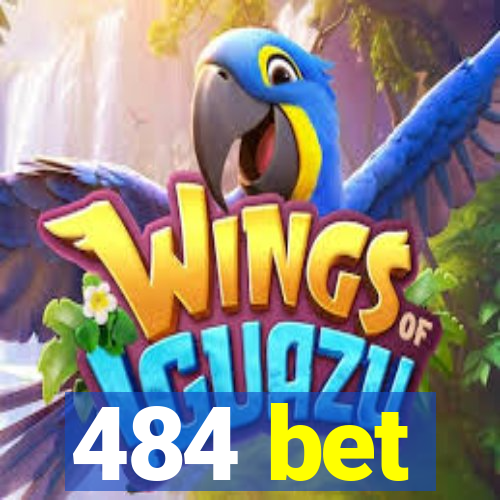 484 bet