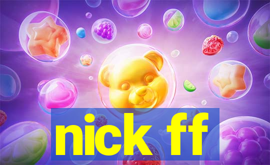 nick ff