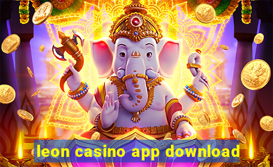 leon casino app download