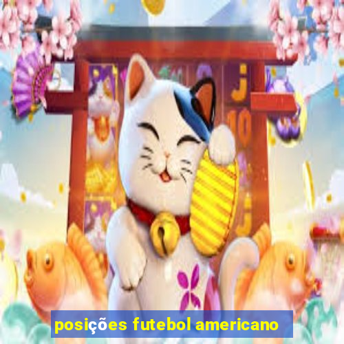 posições futebol americano