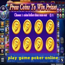 play game poker online