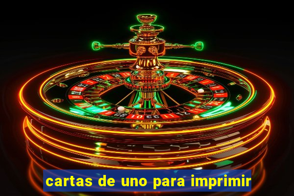 cartas de uno para imprimir