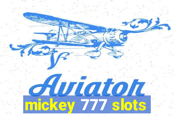 mickey 777 slots