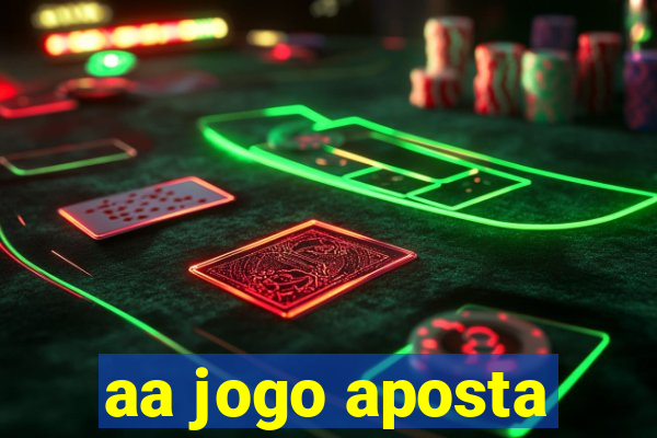 aa jogo aposta