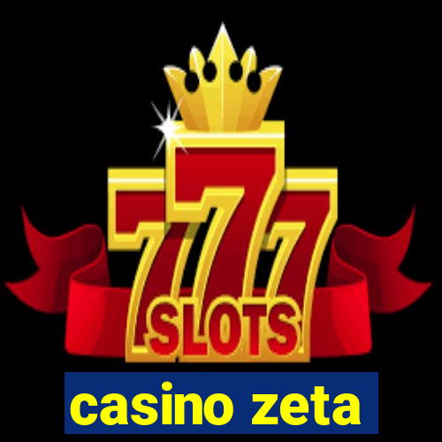 casino zeta