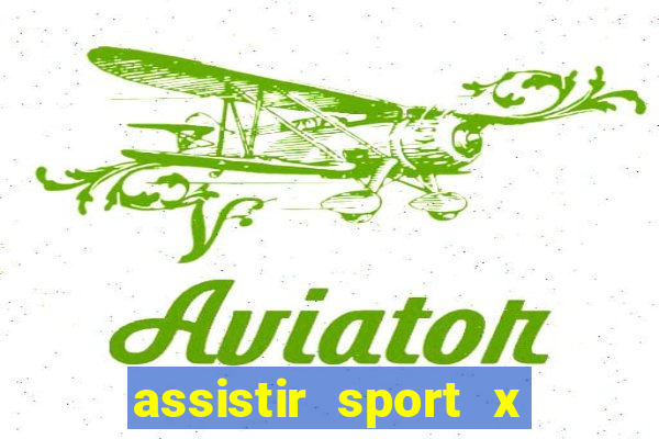 assistir sport x ponte preta