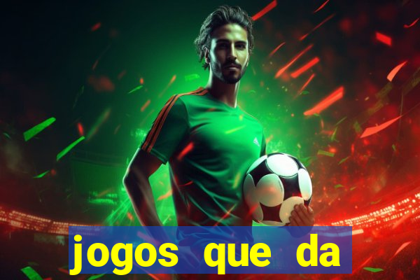 jogos que da dinheiro de verdade no pix