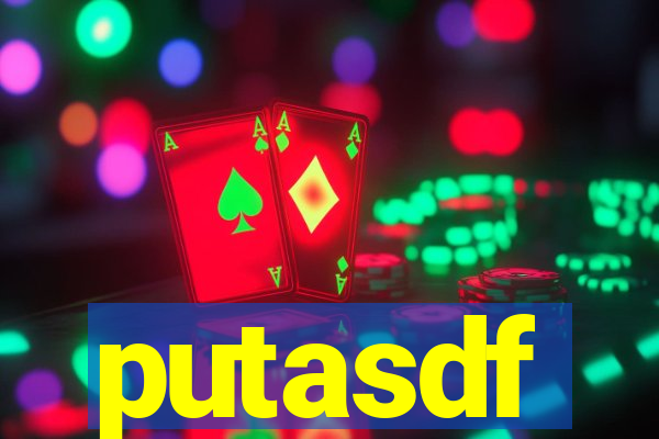 putasdf