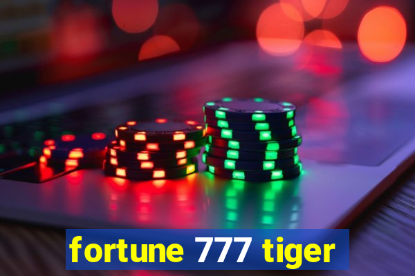 fortune 777 tiger