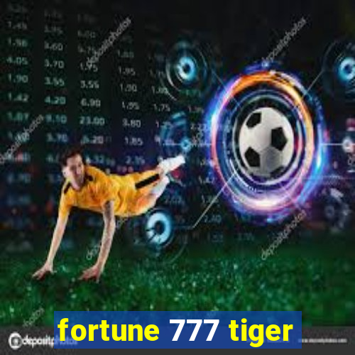 fortune 777 tiger