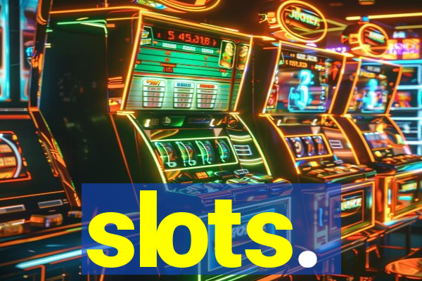 slots.