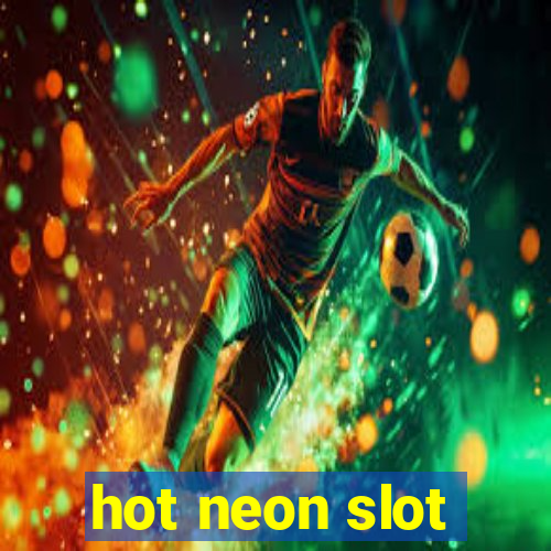 hot neon slot