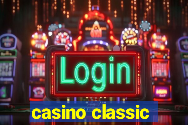 casino classic