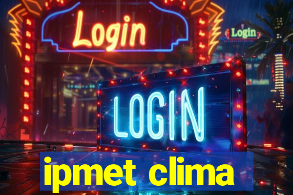 ipmet clima