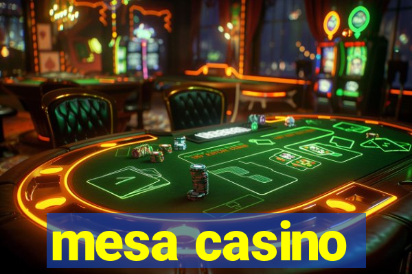 mesa casino