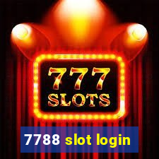 7788 slot login