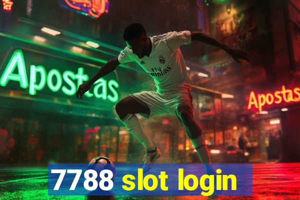 7788 slot login