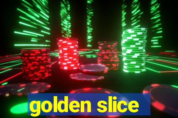 golden slice