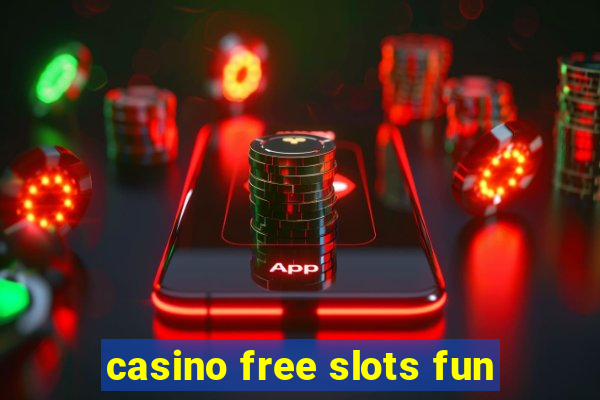 casino free slots fun