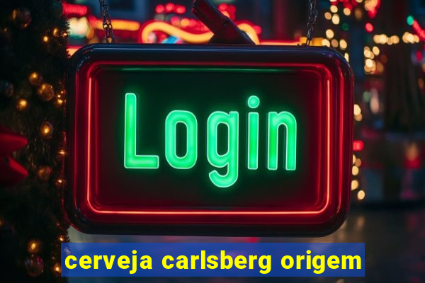 cerveja carlsberg origem