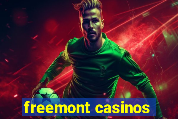 freemont casinos