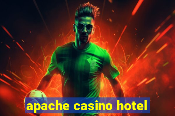 apache casino hotel