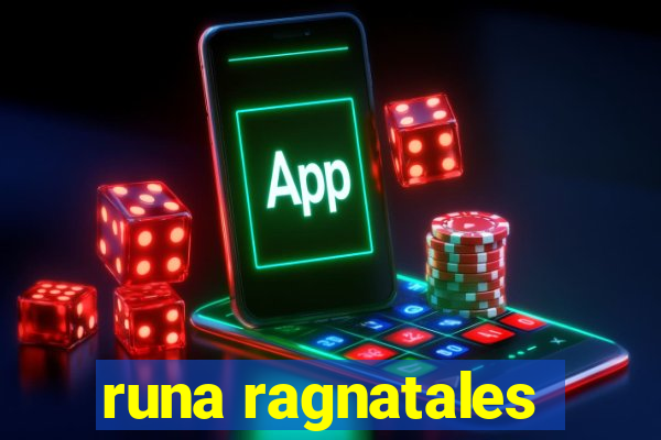 runa ragnatales