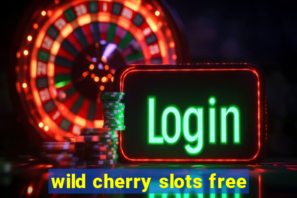 wild cherry slots free