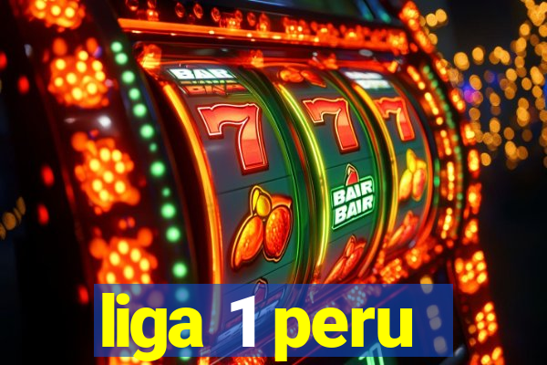 liga 1 peru